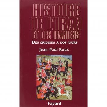 Histoire de l'Iran et des Iraniens: Des origines à nos jours