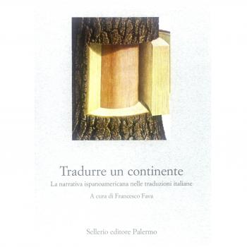 Tradurre un continente. La narrativa ispanoamericana nelle traduzioni italiane