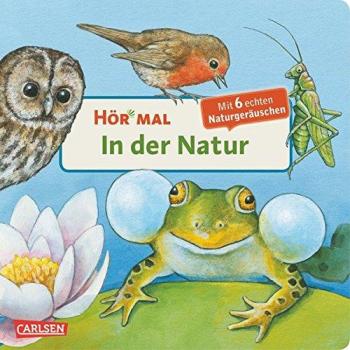CARLSEN 9783551250049 Hör mal (Soundbuch): In der Natur