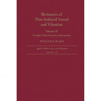 Mechanics of Flow-Induced Sound and Vibration V2