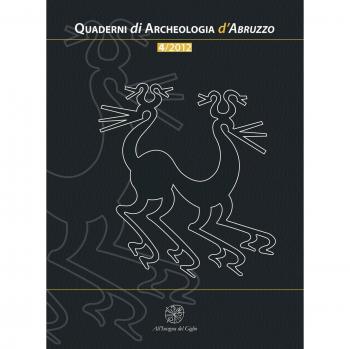 Quaderni di archeologia d'Abruzzo. Notiziario della Soprintendenza per i Beni Archeologici dell'Abruzzo