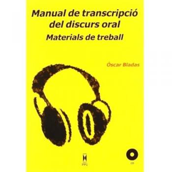 MANUAL DE TRANSCRIPCIO DEL DISCURS ORAL. MATERIALS DE TREBALL