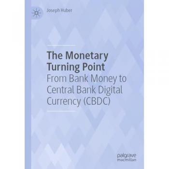The Monetary Turning Point: From Bank Money to Central Bank Digital Currency (CBDC)