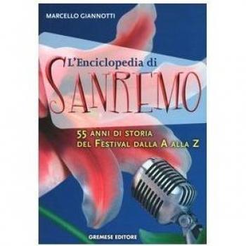 L' enciclopedia di Sanremo. 55 anni di storia del Festival dalla A alla Z