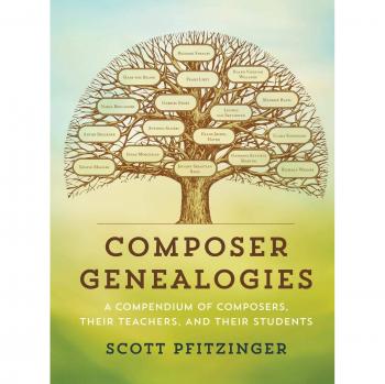 Composer Genealogies: A Compendium of Composers, Their Teachers, and Their Students
