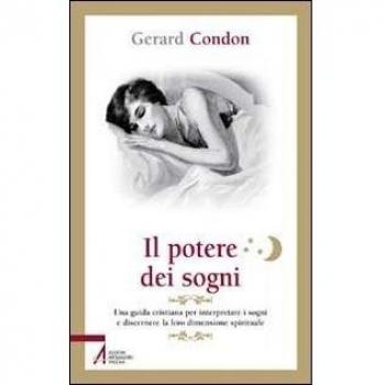 Il potere dei sogni. Una guida cristiana per interpretare i sogni e discernere la loro dimensione spirituale