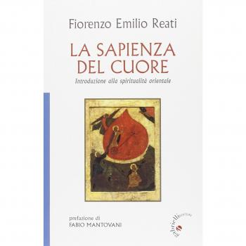 La sapienza del cuore. Introduzione alla spiritualità orientale