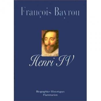 HENRI IV : Le roi libre (Biographies  Me)