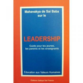 Leadership : Guide pour les jeunes, les parents et les enseignants (Éducation aux valeurs humaines)