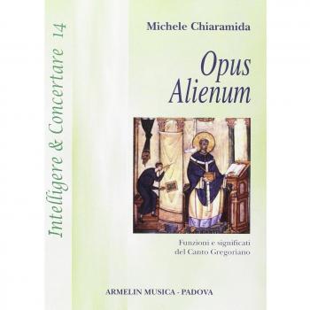 Opus alienum. Funzioni e significati del canto gregoriano