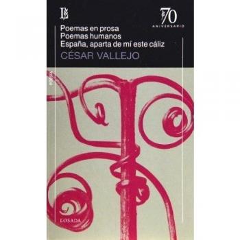 Poemas en prosa. Poemas humanos. España, aparta de mi este cáliz
