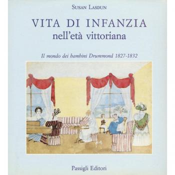 Vita di infanzia nell'età vittoriana. Il mondo dei bambini Drummond (1827-1832)