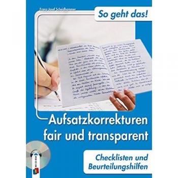 Franz-Josef Scheidhammer Aufsatzkorrekturen Fair Und Transparent: Checklisten Und Beurteilungshilfen (So Geht Das!)