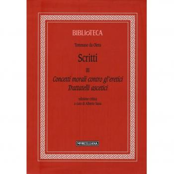 Scritti. Concetti morali contro gl'eretici. Trattatelli ascetici