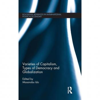Varieties of Capitalism: Democracy and Globalization