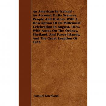 Kneeland, Samuel: An American In Iceland
