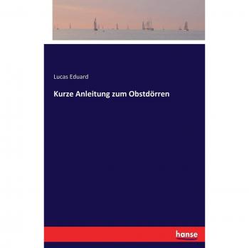 Kurze Anleitung zum Obstdörren