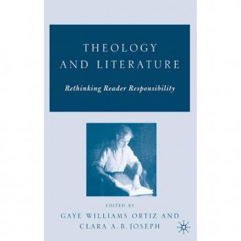 Theology and Literature: Rethinking Reader Responsibility