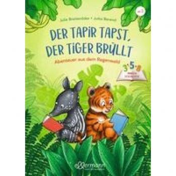 3-5-8 Minutengeschichten. Der Tapir tapst der Tiger brüllt