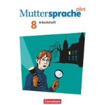 Muttersprache plus 8. Schuljahr. Arbeitsheft mit Lösungen