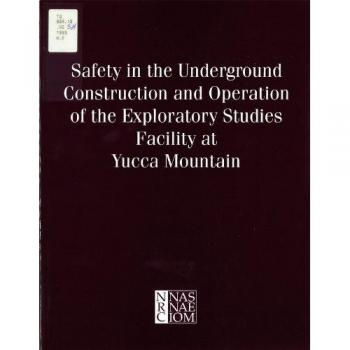 Safety in the Underground Construction and Operation of the Exploratory Studies Facility at Yucca Mountain