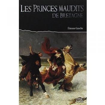 Les Princes Maudits De L'histoire De Bretagne