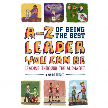 A-Z of Being the Best Leader You Can Be