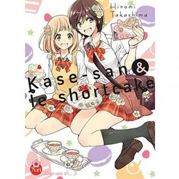Kase-san T03 (& le shortcake)