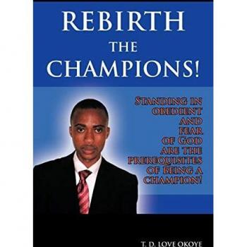 Rebirth The Champions!: Standing in obedient and fear of God are the prerequisites of being a champion!