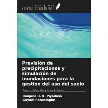 Piyadasa, Ranjana U. K.: Previsión de precipitaciones y simulación de inundaciones para la gestión del uso del suelo