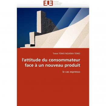 l'attitude du consommateur face à un nouveau produit: le cas expresso