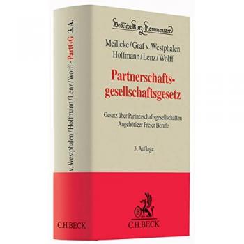 Partnerschaftsgesellschaftsgesetz: Gesetz über Partnerschaftsgesellschaften Angehöriger Freier Berufe (Beck'sche Kurz-Kommentare, Band 49)