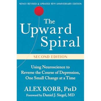 Alex Korb The Upward Spiral