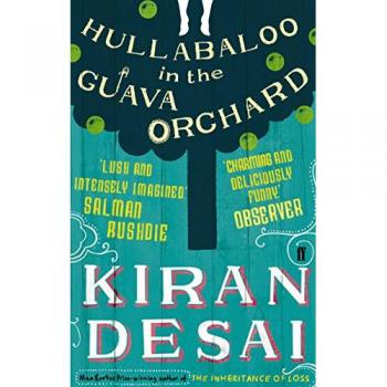 Kiran Desai Hullabaloo In The Guava Orchard