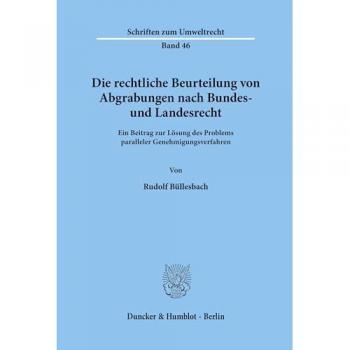 Die rechtliche Beurteilung von Abgrabungen nach Bundes