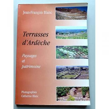 Terrasses D'ardèche. Paysages Et Patrimoine