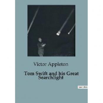 Tom Swift and his Great Searchlight