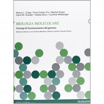 Biologia molecolare. Principi di funzionamento del genoma. Ediz. illustrata