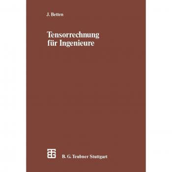 Tensorrechnung für Ingenieure (Leitfäden der Angewandten Mathematik und Mechanik) (German Edition)