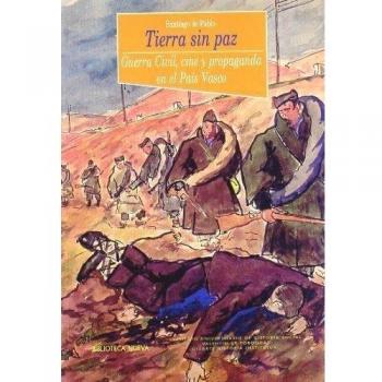 Tierra sin paz. Guerra Civil, cine y propaganda