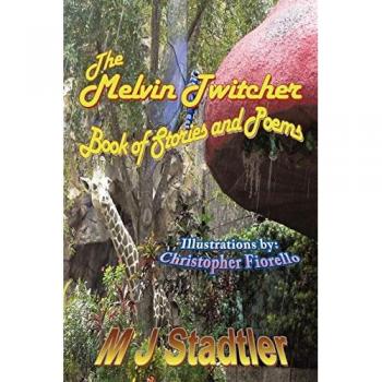 The Melvin Twitcher Book of Stories and Poems
