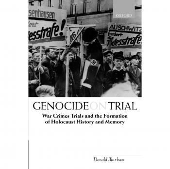 Genocide on Trial: War Crimes Trials and the Formation of Holocaust History and Memory