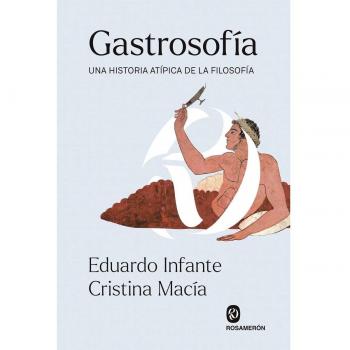 Gastrosofía: Una historia atípica de la filosofía (Tapa blanda)
