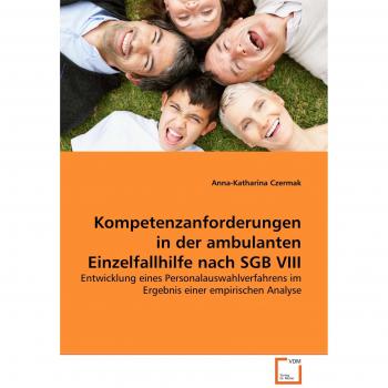 Kompetenzanforderungen in der ambulanten Einzelfallhilfe nach SGB VIII