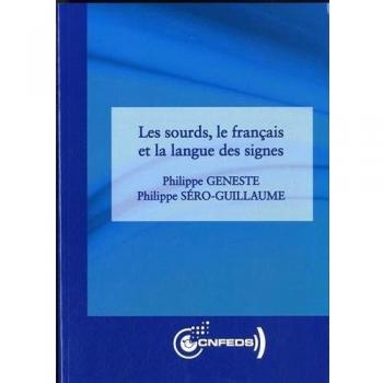 Les Sourds, le Français et la Langue des Signes
