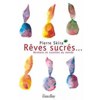 Rêves sucrés... : Bonbons et sucettes du monde
