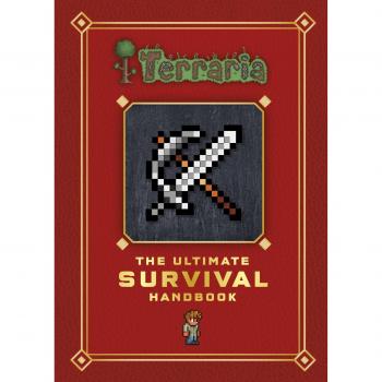 Terraria: The Ultimate Survival Handbook