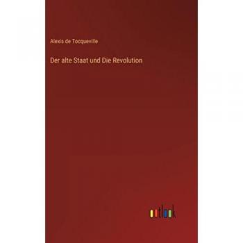 Der alte Staat und Die Revolution