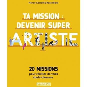 Henry Carroll Ta Mission : Devenir Super Artiste