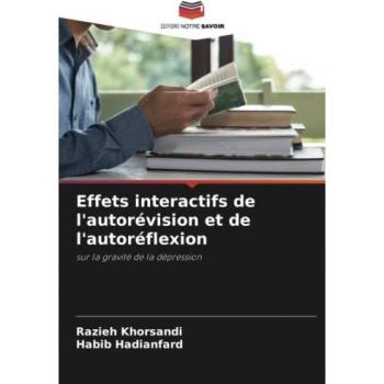 Khorsandi, Razieh: Effets interactifs de l'autorévision et de l'autoréflexion